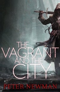 Питер Ньюман - The Vagrant and the City
