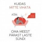 Дженси Данн - Kuidas mitte vihata oma meest pärast laste sündi