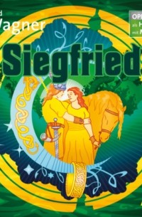 Richard Wagner - Der Ring des Nibelungen - Oper erz?hlt als H?rspiel mit Musik, Teil 3: Siegfried