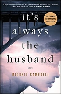 Michele Campbell - It's Always the Husband