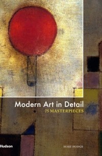 Modern Art in Detail. 75 Masterpieces