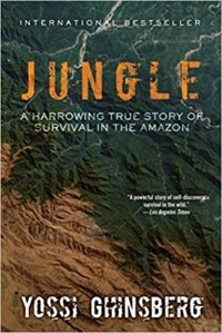 Йосси Гинсберг - Jungle: A Harrowing True Story of Survival in the Amazon