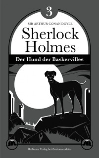 Sir Arthur Conan Doyle - Der Hund der Baskervilles