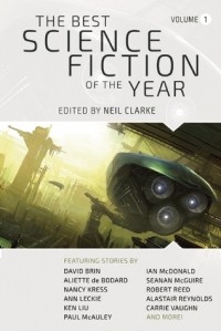 Нил Кларк - The Best Science Fiction of the Year: Volume One