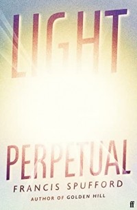 Фрэнсис Спаффорд - Light Perpetual