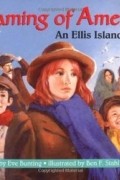 Ив Бантинг - Dreaming of America: an Ellis Island story
