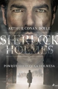 Arthur Conan Doyle - Powrót Sherlocka Holmesa