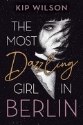 Кип Уилсон - The Most Dazzling Girl in Berlin