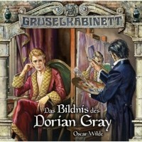 Оскар Уайльд - Gruselkabinett, Folge 36/37: Das Bildnis des Dorian Gray