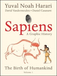  - Sapiens: A Graphic History, Volume 1