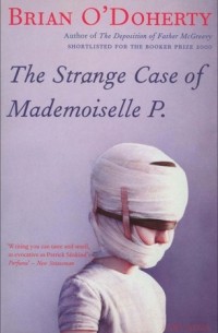 Brian ODoherty - The Strange Case of Mademoiselle P.