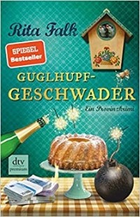 Rita Falk - Guglhupfgeschwader