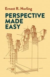 Ernest Norling - Perspective Made Easy