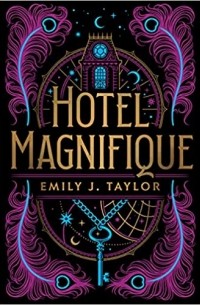 Emily J. Taylor - Hotel Magnifique