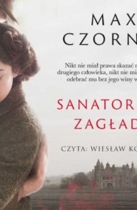 Max Czornyj - Sanatorium Zagłada