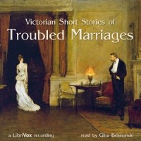  - Victorian Short Stories of Troubled Marriages (сборник)