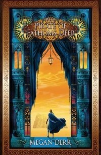 Меган Дерр - The Pirate of Fathoms Deep