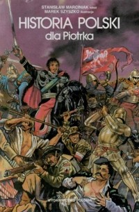 Marek Szyszko - Historia Polski dla Piotrka