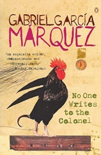 Габриэль Гарсиа Маркес - No One Writes to the Colonel