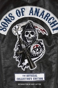 Sons of Anarchy: The Official Collector's Edition