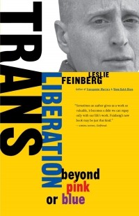 Лесли Файнберг - Trans Liberation: Beyond Pink or Blue