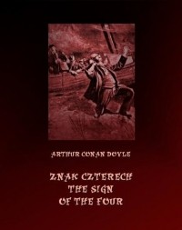 Arthur Conan Doyle - Znak czterech. The Sign of Four (сборник)