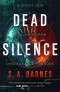 S. A. Barnes - Dead Silence