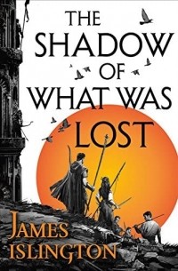 Джеймс Айлингтон - The Shadow Of What Was Lost