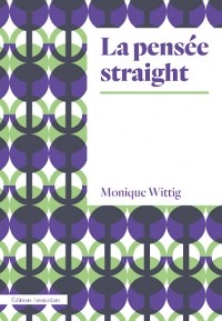Моник Виттиг - La pensée straight