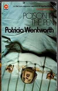 Патриция Вентворт - Poison in the Pen