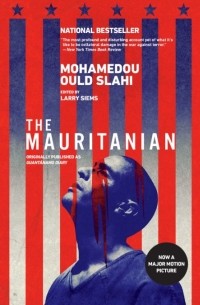 Мохаммед Ульд Слахи - The Mauritanian (originallly published as Guantánamo Diary)