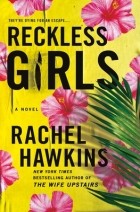 Rachel Hawkins - Reckless Girls