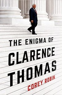 Кори Робин - The Enigma of Clarence Thomas