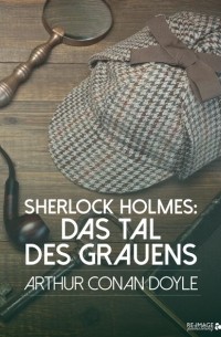 Sherlock Holmes: Das Tal des Grauens