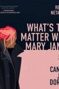 Канда Джейн Дорси - What&#039;s the Matter with Mary Jane? - An Epitome Apartments Mystery, Book 2