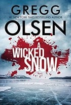 Грегг Олсен - A Wicked Snow