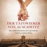 Heather Morris - Der Tätowierer von Auschwitz