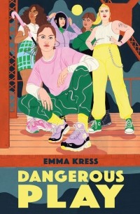 Emma Kress - Dangerous Play