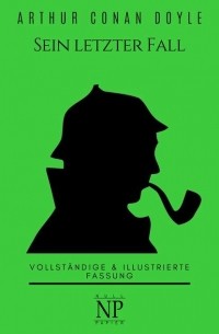 Sherlock Holmes – Sein letzter Fall und andere Geschichten (сборник)