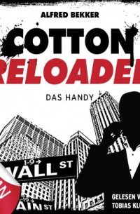 Alfred Bekker - Cotton Reloaded, Folge 36: Das Handy