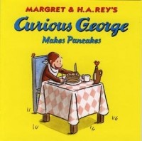  - Curious George Makes Pancakes
