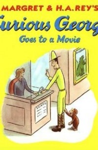 Margret Rey - Curious George Goes to a Movie