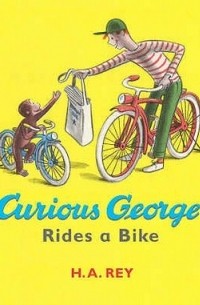 Ханс Аугусто Рей - Curious George Rides a Bike
