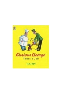 Ханс Аугусто Рей - Curious George Takes a Job