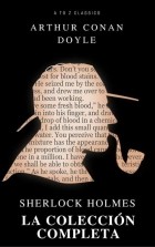Arthur Conan Doyle - Sherlock Holmes. La colección completa (сборник)