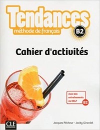 Jacques Pecheur - Tendances: Cahier d'exercices B2
