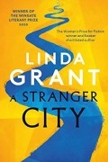 Линда Грант - A Stranger City