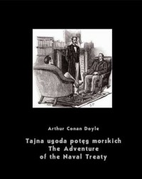 Arthur Conan Doyle - Tajna ugoda potęg morskich. The Adventure of the Naval Treaty (сборник)