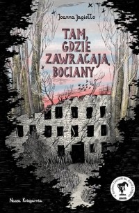 Йоанна Ягелло - Tam, gdzie zawracają bociany