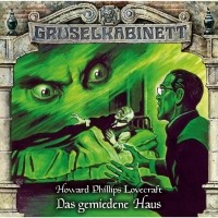 Howard Phillips Lovecraft - Gruselkabinett, Folge 162: Das gemiedene Haus